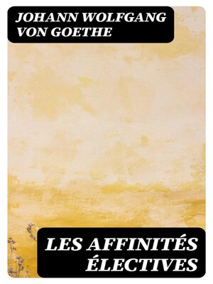 cover image of Les affinités électives